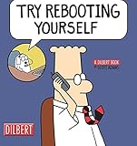 Try Rebooting Yourself A Dilbert Collection English Edition