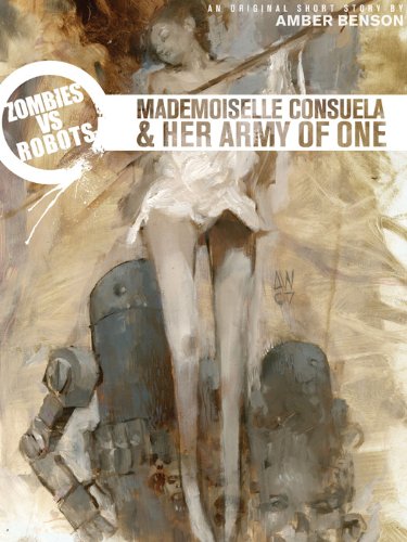 Zombies vs. Robots: Mademoiselle Consuela and Her Army of One book cover