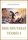 Isis Sin Velo Tomo I Spanish Edition