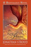 The Ring Of Solomon Prequel To Bartimaeus Trilogy A Bartimaeus Novel