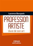Profession Artiste (petit Guide Pratique)