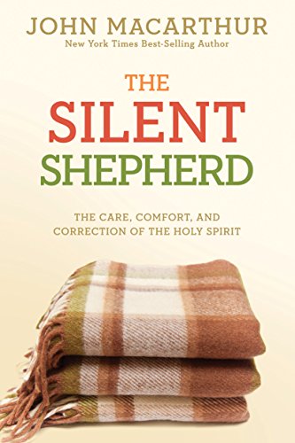 The Silent Shepherd: The Care, Comfort, and Correction of the Holy Spirit book cover