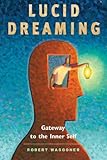 Lucid Dreaming Gateway To The Inner Self English Edition