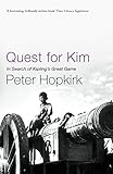 Quest For Kim In Search Of Kiplings Great Game English Edition