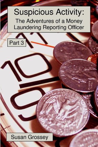 The Adventures of a Money Laundering Reporting Officer - Part 3 book cover