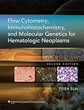 Flow Cytometry Immunohistochemistry And Molecular Genetics For Hematologic Neoplasms English Edition