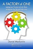 A Factory Of One Applying Lean Principles To Banish Waste And Improve Your Personal Performance English Edition