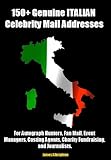 150 Genuine Italian Celebrity Mail Addresses For Autograph Hunters Fan Mail Casting Agents Charity Fundraising And Journalists English Edition