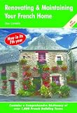 Renovating And Maintaining Your French Home English Edition