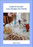 Cook It French Easy Recipes For Purim English Edition