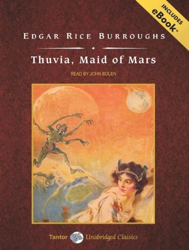 Thuvia, Maid of Mars written by Edgar Rice Burroughs
part of Barsoom