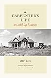 A Carpenters Life As Told By Houses English Edition