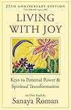 Living With Joy Keys To Personal Power And Spiritual Transformation Earth Life Series Book 1 English Edition