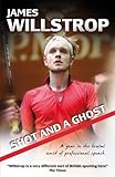 Shot And A Ghost A Year In The Brutal World Of Professional Squash English Edition
