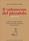 Il Vademecum Del Pizzaiolo Italian Edition