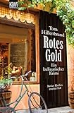 Hillenbrand Rotes Gold Ein Kulinarischer Krimi Xavier Kieffers Zweiter Fall German Edition