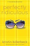 Perfectly Ridiculous My Perfectly Misunderstood Life Book 3 A Universally Misunderstood Novel