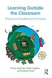 Learning Outside The Classroom Theory And Guidelines For Practice English Edition