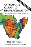 Astrology Karma Transformation The Inner Dimensions Of The Birth Chart English Edition