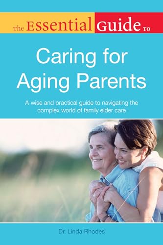 The Essential Guide to Caring for Aging Parents book cover