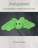 Amigurumi 4 Crochet Patterns To Make Pocket Sized Toys English Edition