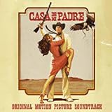 Casa De Mi Padre Soundtrack