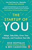 The Startup Of You Adapt To The Future Invest In Yourself And Transform Your Career English Edition