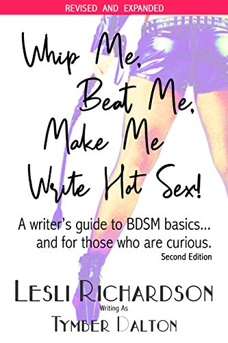 Whip Me, Beat Me, Make Me Write Hot Sex book cover