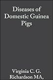 Diseases Of Domestic Guinea Pigs Library Of Veterinary Practice Book 5 English Edition