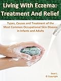 Bye Bye Eczema The Ultimate Skin Relief Guide English Edition