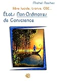 %C3%A9tats Non Ordinaires De Conscience...: R%C3%AAve Lucide, Transe, Obe...