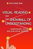 Visual Reading And The Snowball Of Understanding English Edition