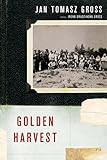 Golden Harvest Events At The Periphery Of The Holocaust English Edition