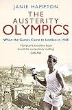 Austerity Olympics When The Games Came To London In 1948 English Edition