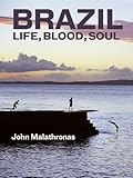 Brazil: Life, Blood, Soul