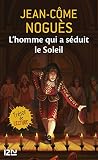 Lhomme Qui A Sduit Le Soleil Pocket Jeunesse