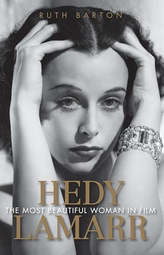 Hedy Lamarr: The Most Beautiful Woman in Film (By: Ruth Barton) cover