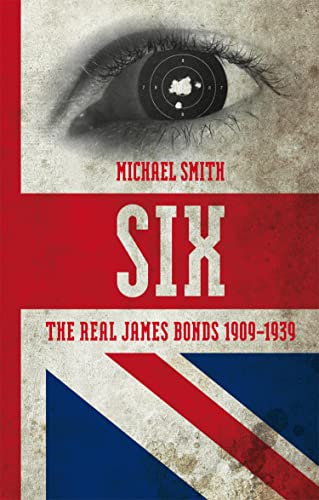 MI6: The Real James Bonds 1909-1939 book cover