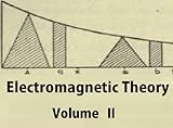 Electromagnetic Theory Volume 2