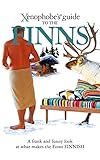 The Xenophobes Guide To The Finns Xenophobes Guides English Edition