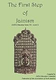 The First Step Of Jainism Jaina Education Series Book 203 English Edition