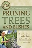 The Complete Guide To Pruning Trees And Bushes Everything You Need To Know Explained Simply Back To Basics Growing English Edition