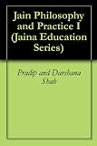Jain Philosophy And Practice I Jaina Education Series Book 302 English Edition
