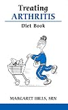 The Treating Arthritis Diet Book Recipes And Reasons English Edition