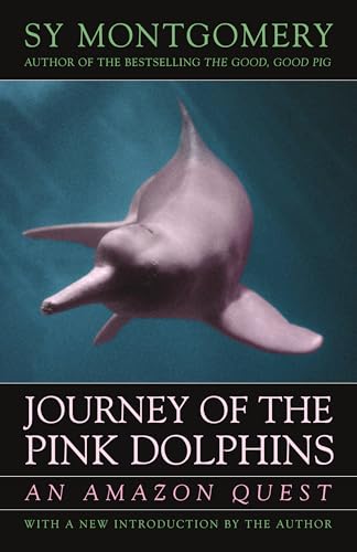 Journey of the Pink Dolphins: An Amazon Quest book cover