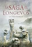 La Vieja Familia La Saga De Los Longevos Spanish Edition