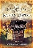 The Frontiers Of Imperial Rome English Edition