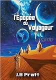 L'%C3%A9pop%C3%A9e Du Voyageur, I. Partir