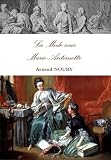 La Mode Sous Marieantoinette