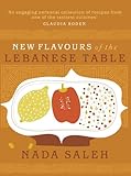 New Flavours Of The Lebanese Table English Edition